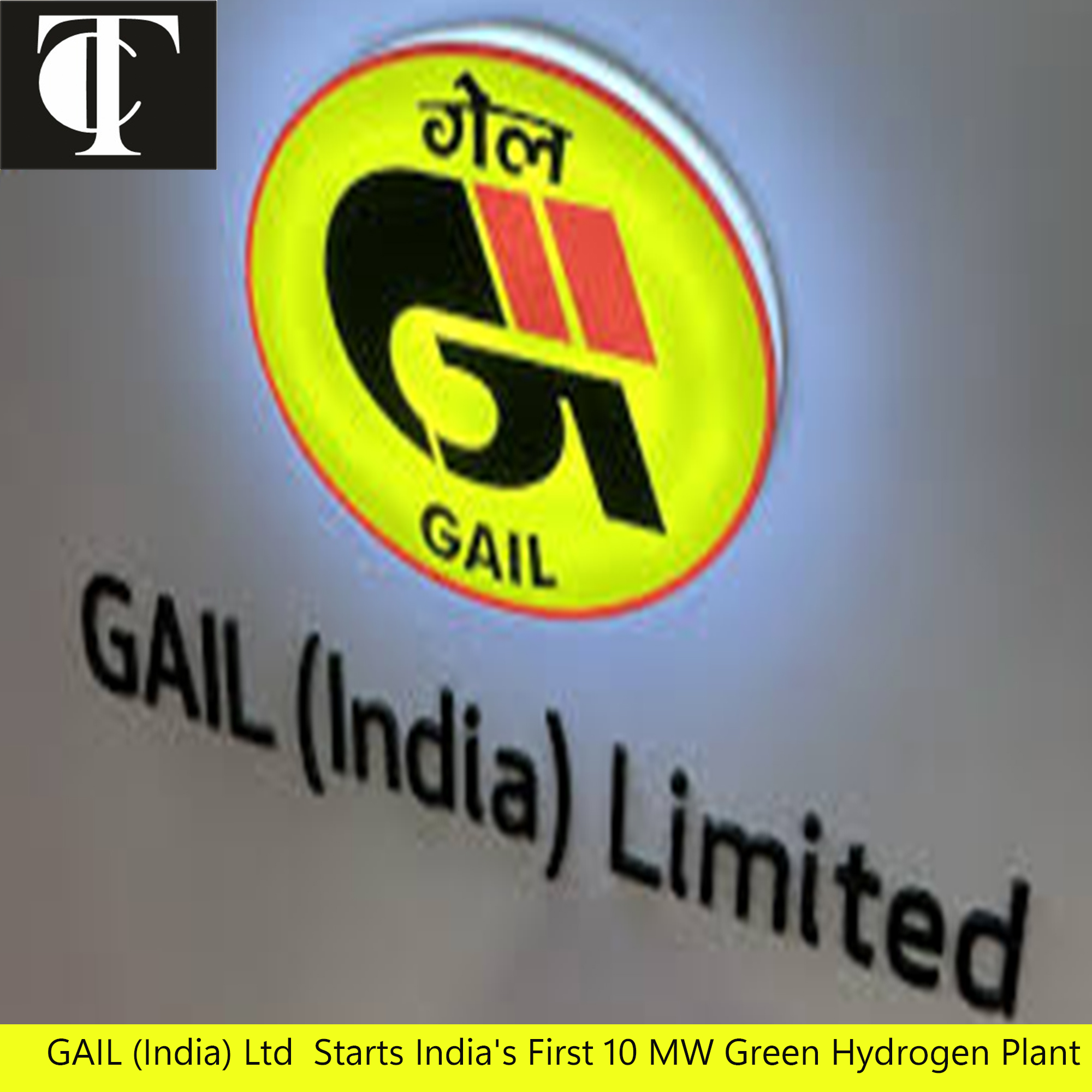 GAIL (India) Ltd Starts India's First 10 MW Green Hydrogen Plant