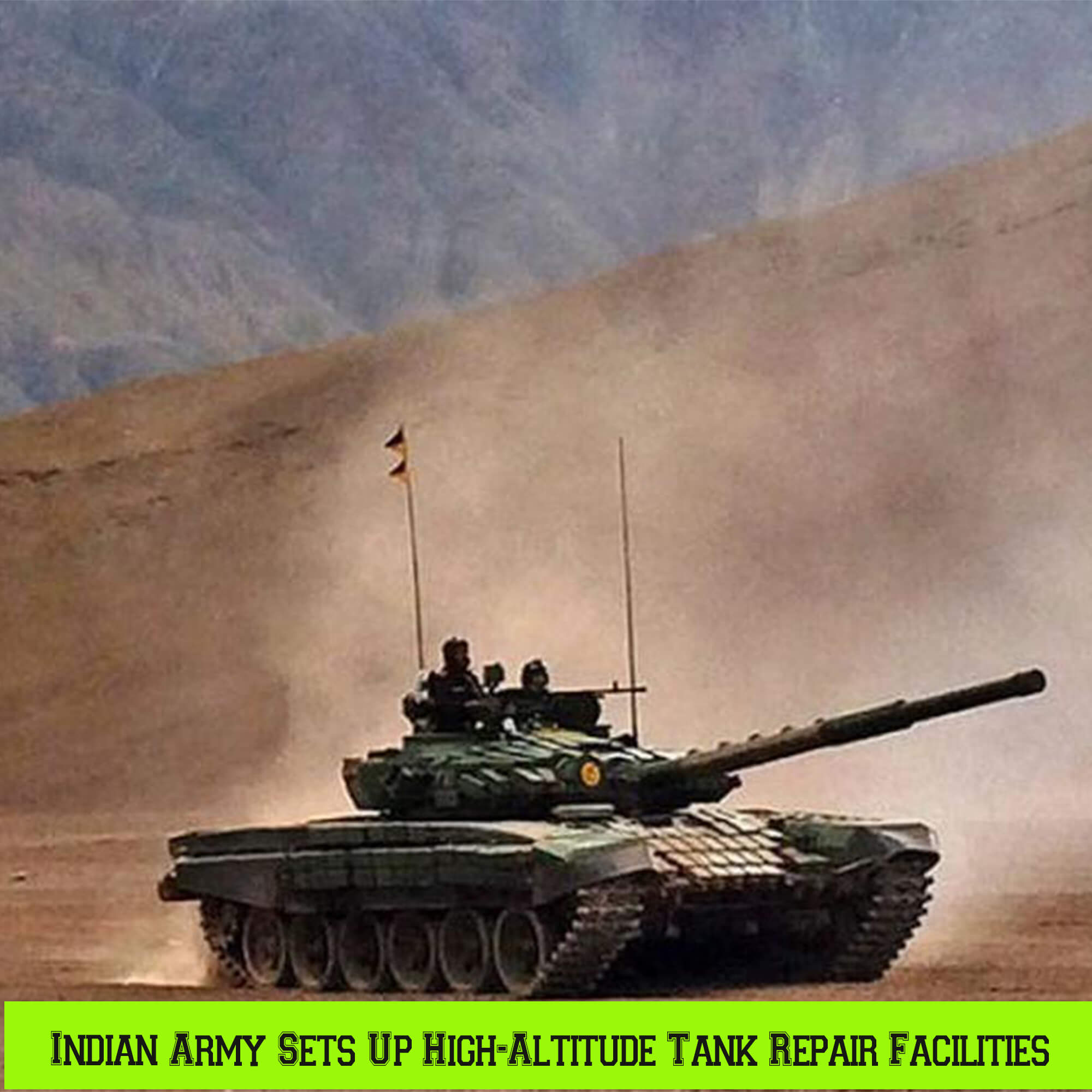 Indian Army Sets Up High-Altitude Tank Repair Facilities