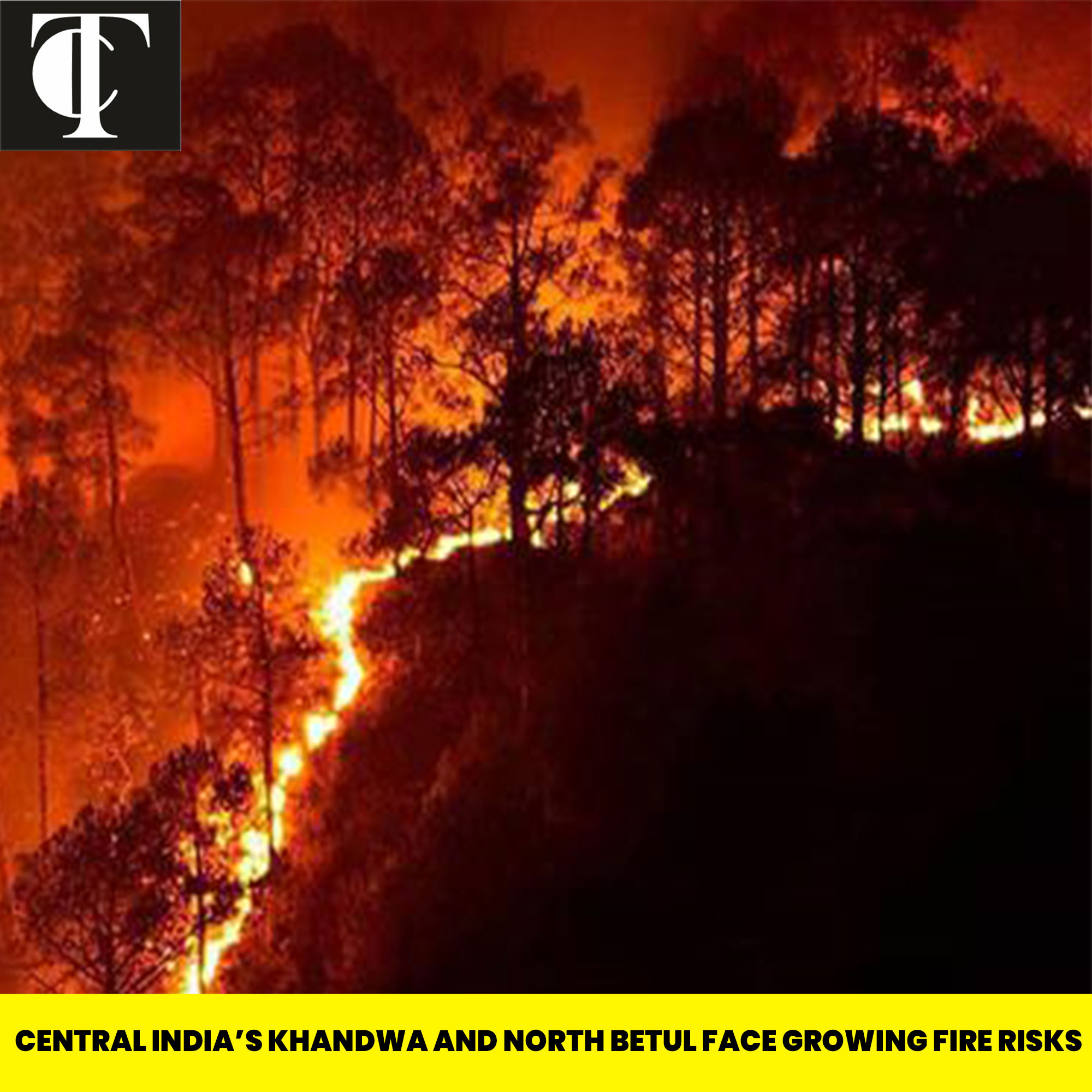 Central India’s Khandwa and North Betul Face Growing Fire Risks